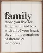 Family Those You Live For White 16x20 / White