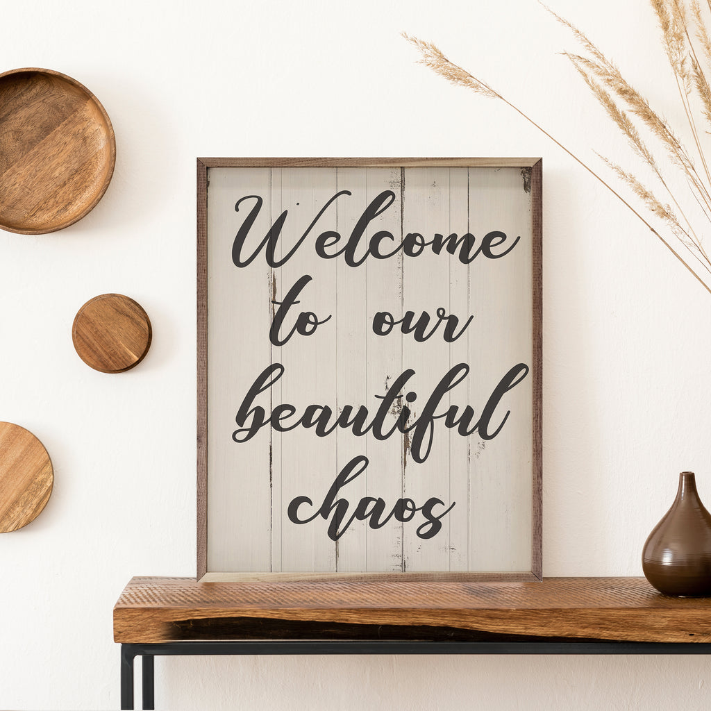 Welcome To Our Beautiful Chaos Whitewash 16x20 / Whitewash