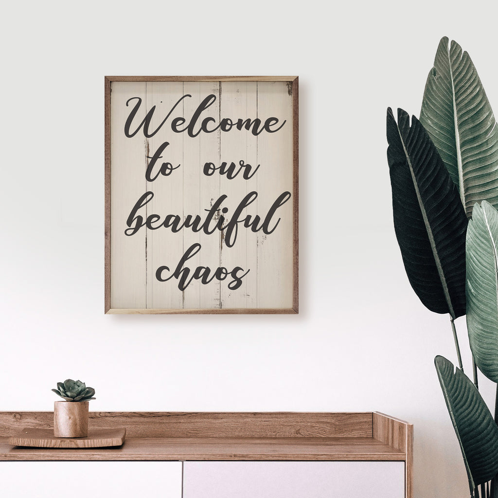 Welcome To Our Beautiful Chaos Whitewash 16x20 / Whitewash