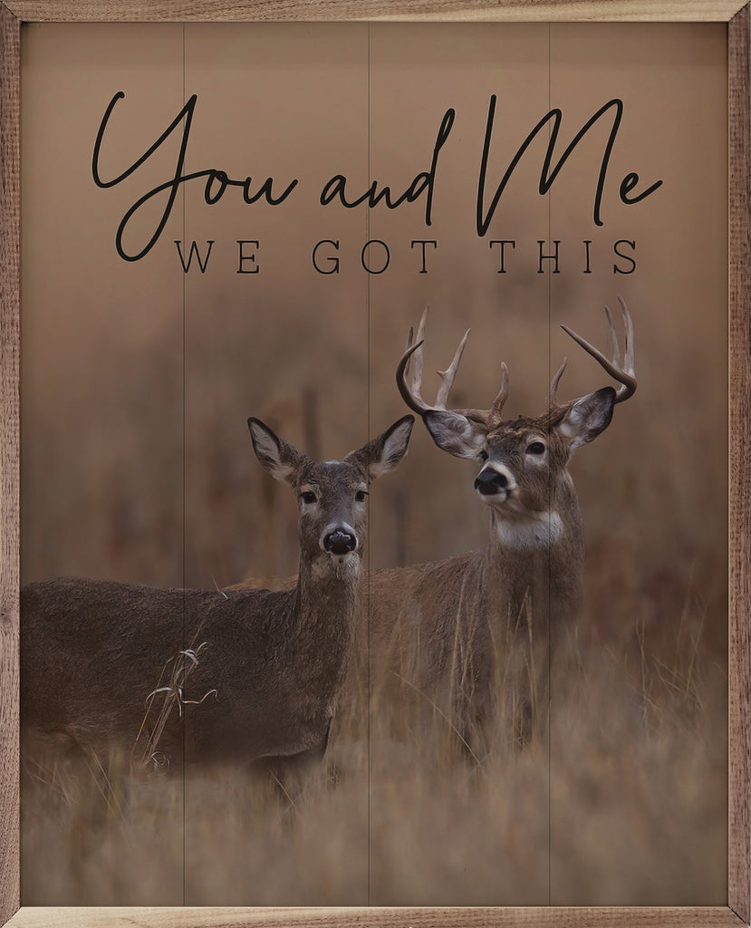 You And Me We Got This Deer Brown 16x20 / Brown