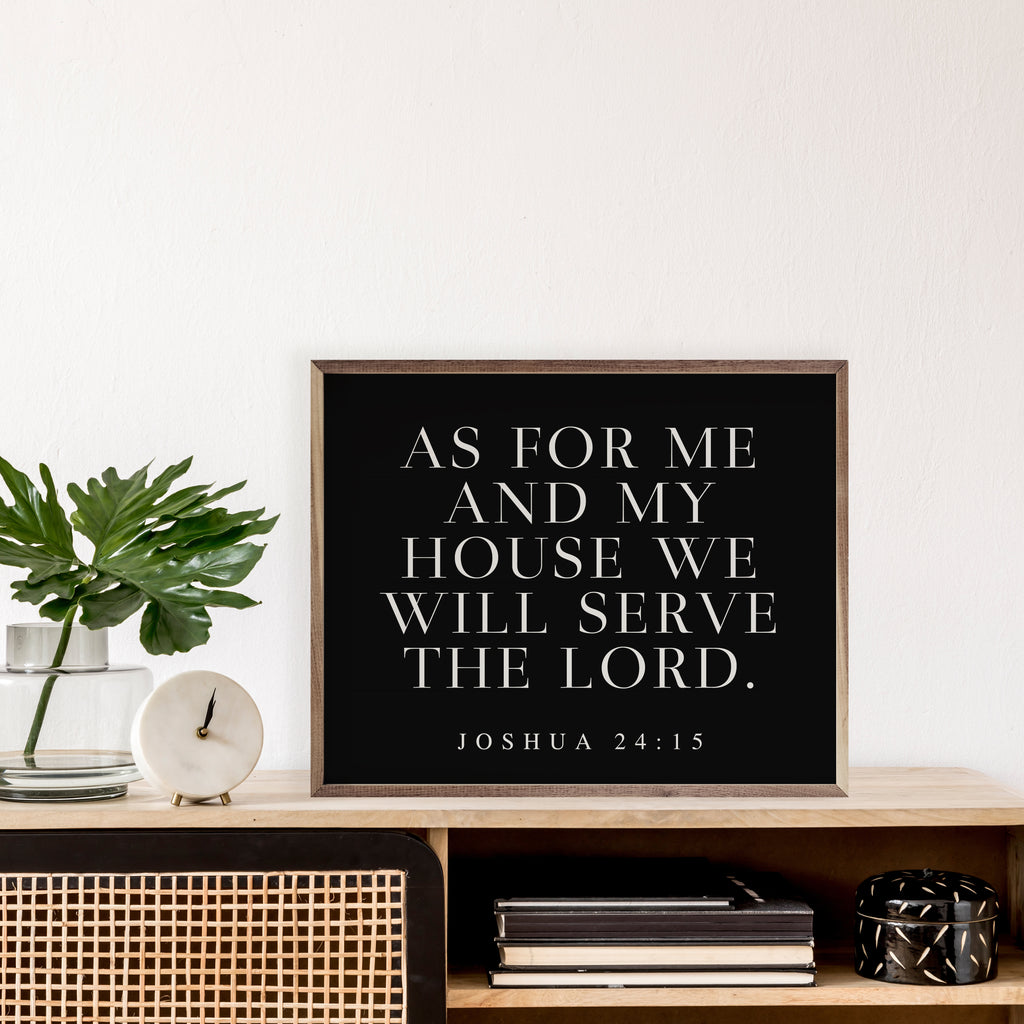 As For Me And My House Joshua 24 15 Horizontal Black 20x16 / Black