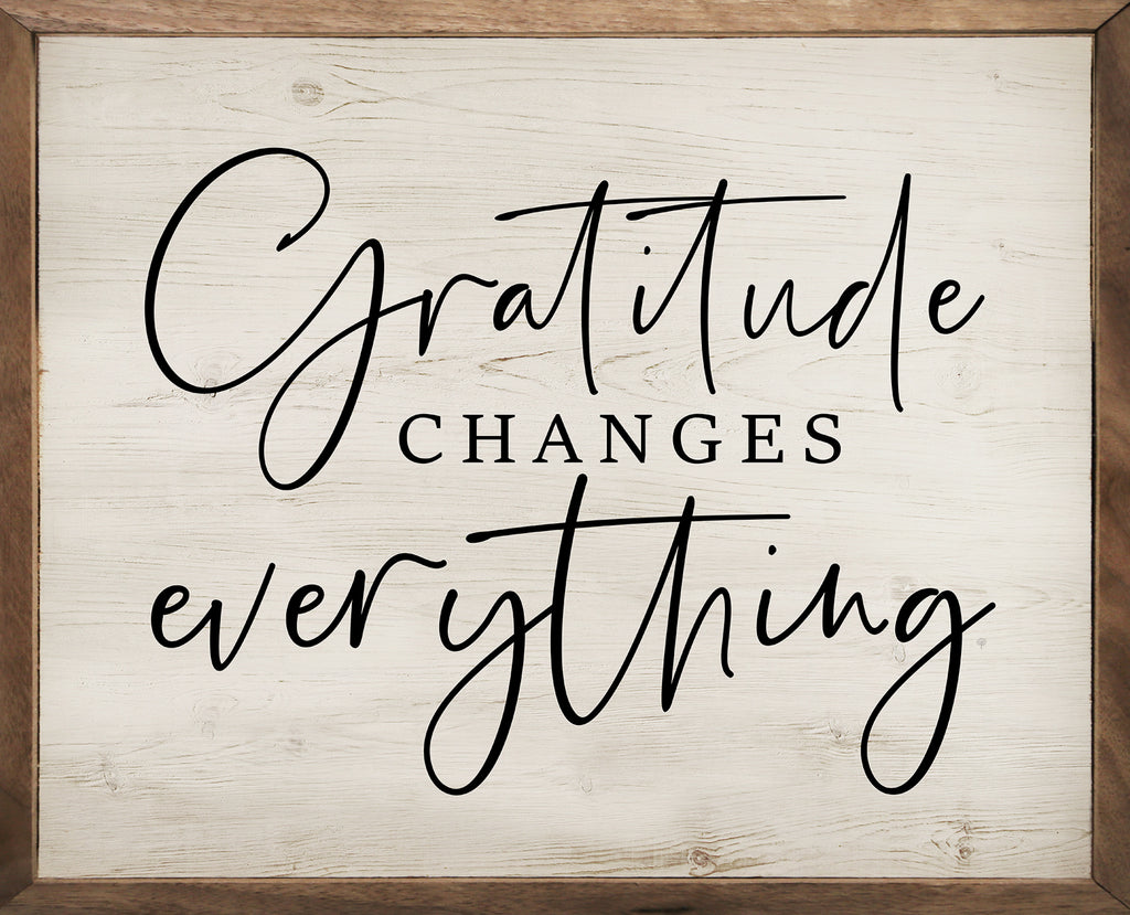 Gratitude Changes Everything Whitewash 20x16 / Whitewash