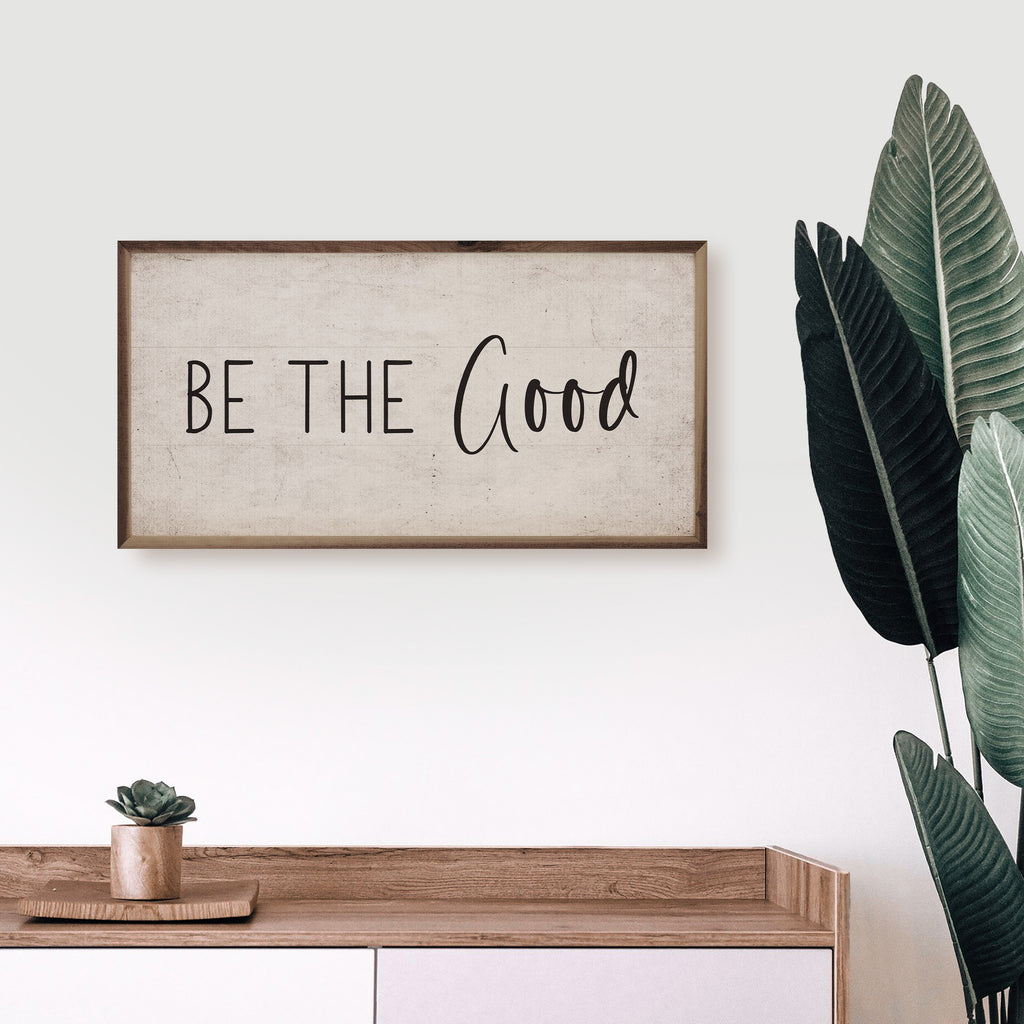 Be The Good Whitewash 24x12 / Whitewash