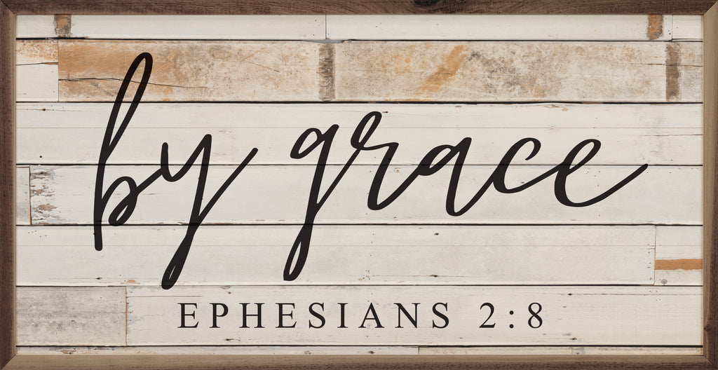 By Grace Ephesians 2 8 Whitewash 24x12 / Whitewash