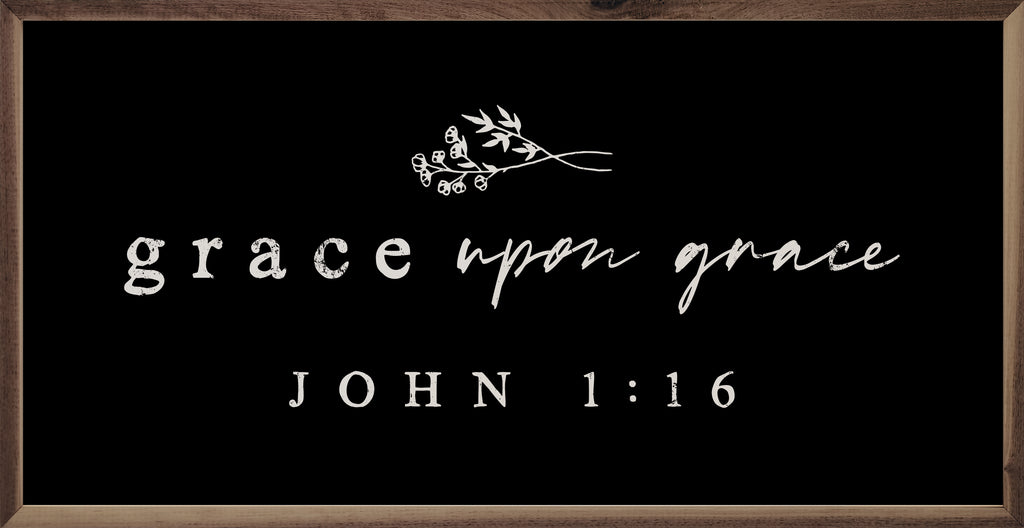 Grace Upon Grace  John 1 16 Greenery Black 24x12 / Black