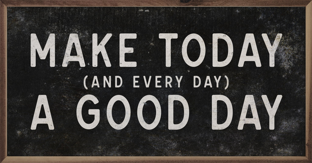 Make Today And Every Day Black 24x12 / Black