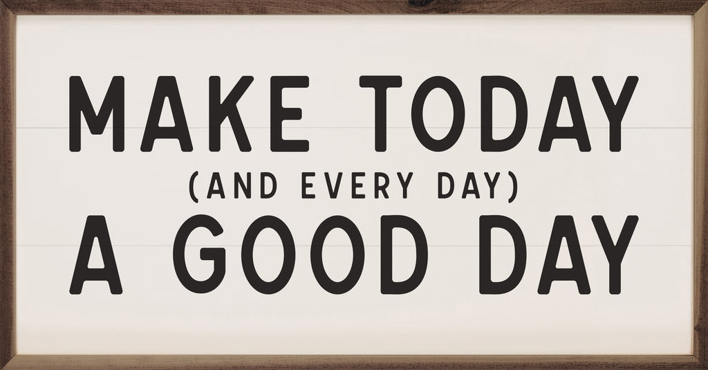 Make Today And Every Day White 24x12 / White