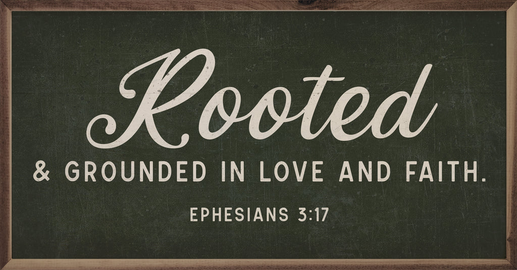 Rooted And Grounded Ephesians 3 17 Green 24x12 / Green