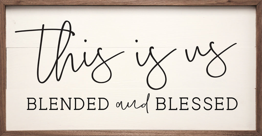 This Is Us Blended And Blessed White 24x12 / White