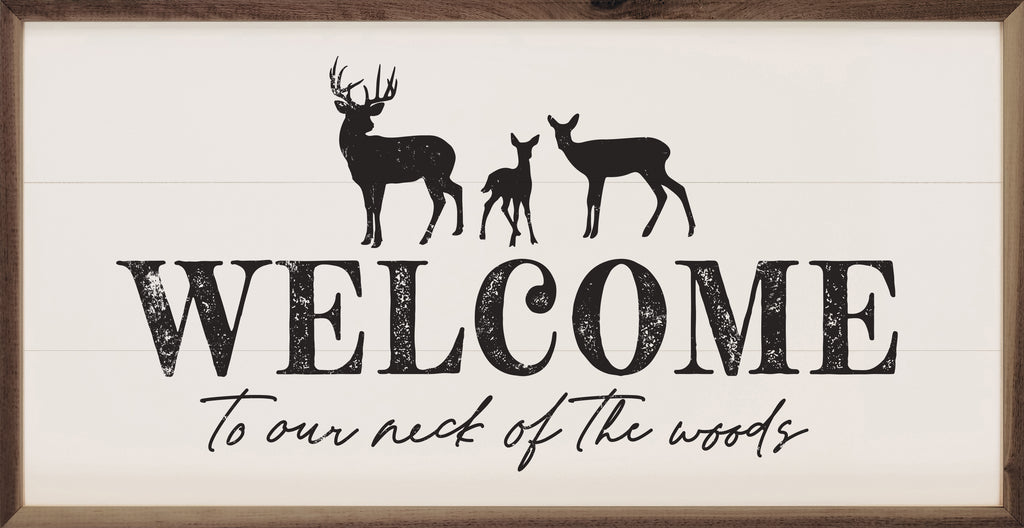 Welcome To Our Neck Of The Woods Deer White 24x12 / White