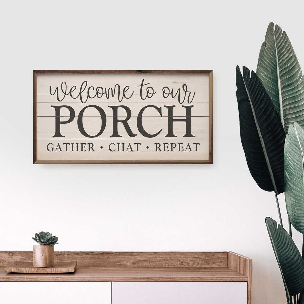Welcome To Our Porch Gather Chat Repeat Whitewash 24x12 / Whitewash