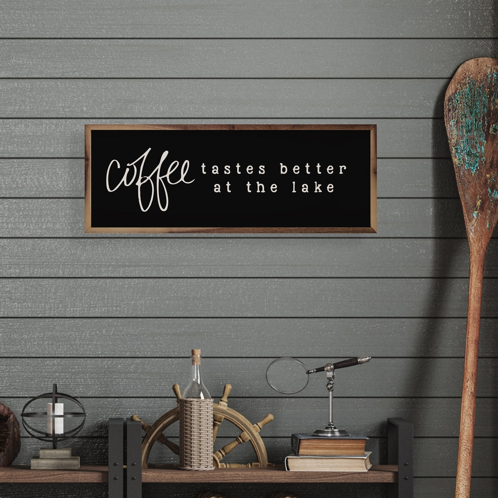 Coffee Tastes Better At The Lake Black 24x8 / Black