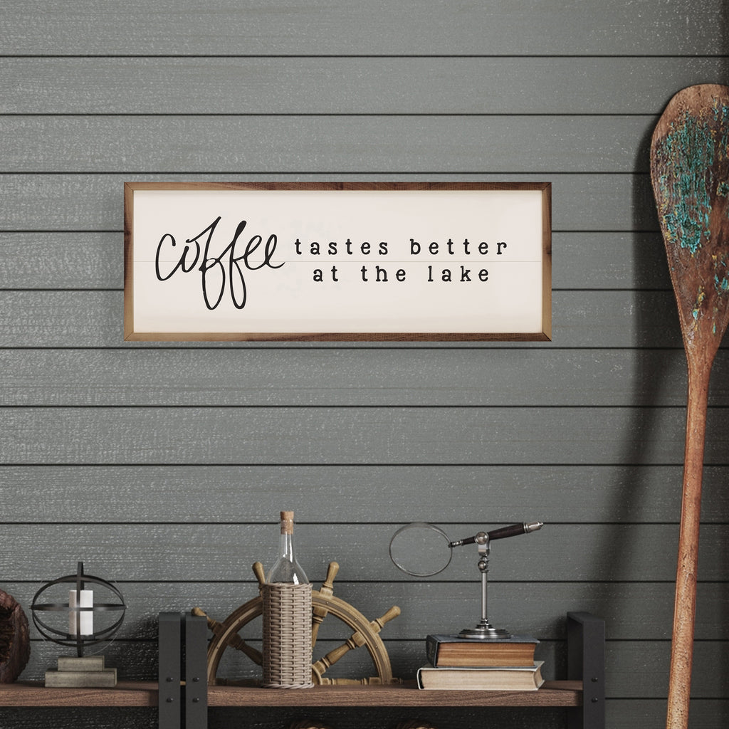 Coffee Tastes Better At The Lake White 24x8 / White