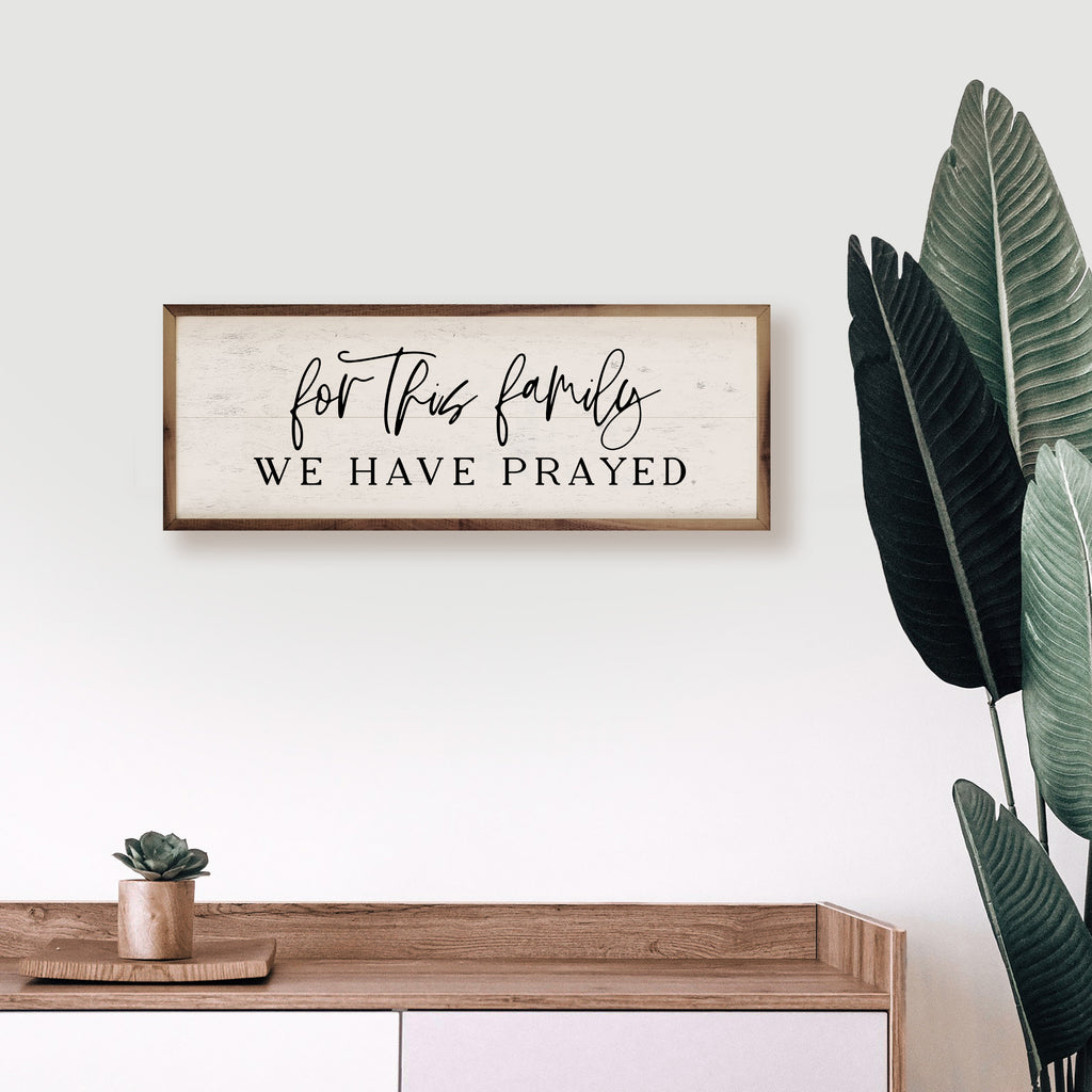 For This Family We Have Prayed White 24x8 / White