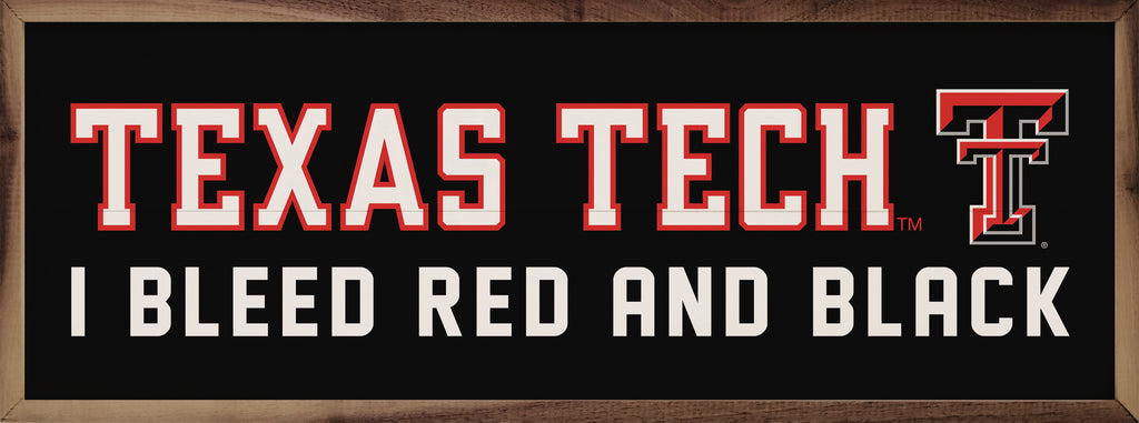 I Bleed Texas Tech 24x8 / Black