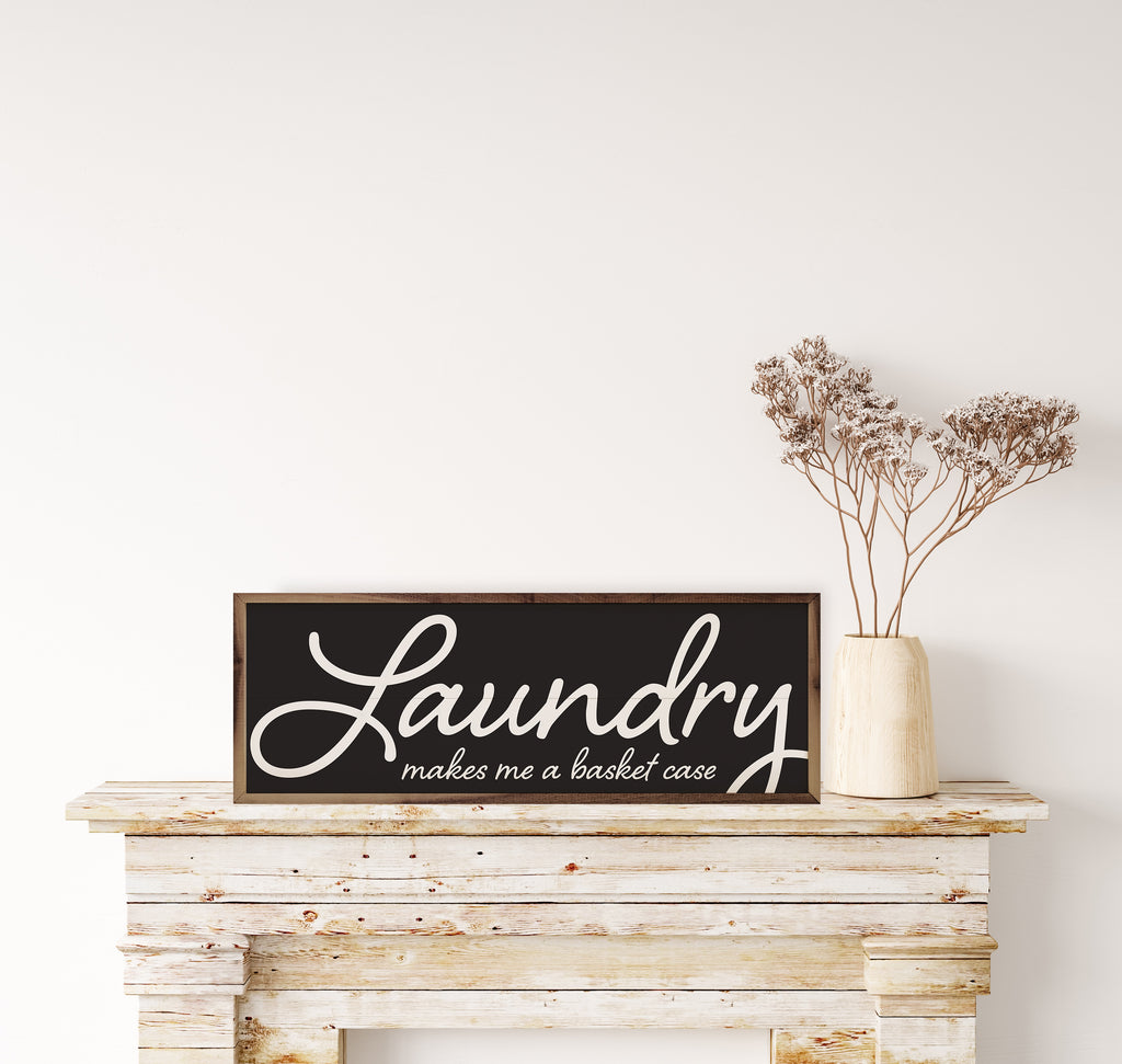 Laundry Makes Me A Basket Case Black 24x8 / Black