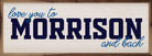 Love You To Morrison And Back 24x8 / White