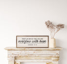 Overflow With Hope Romans 15 13 White 24x8 / White