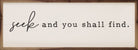 Seek And You Shall Find White 24x8 / White