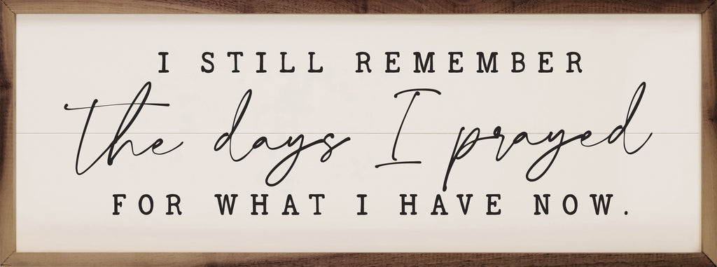 The Days I Prayed Script White 24x8 / White