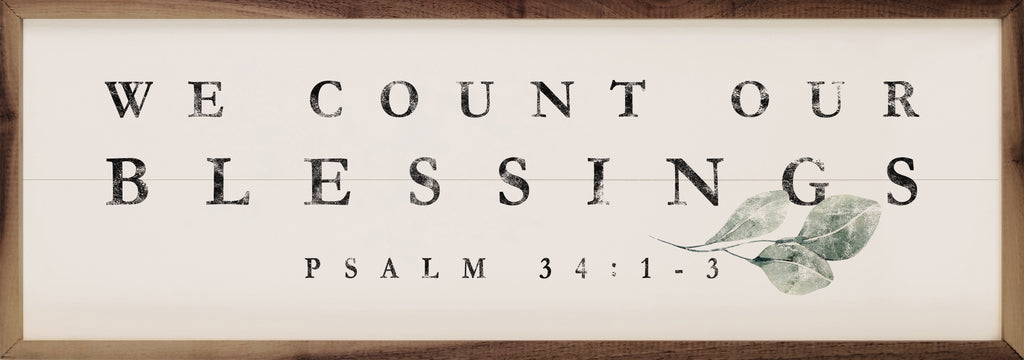 We Count Our Blessings Greenery Psalm 34 1 3 White 24x8 / White