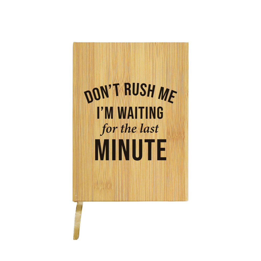 Don't Rush Me Journal 5x7 / Multi-Color